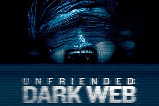 Film Önerileri-1 (Unfriended: Dark Web)