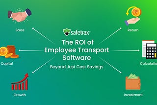 ROI of Employee Transport Software in 2025