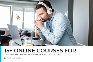 15+ Online Courses For The Top Mechanical Engineering Skills In 2023