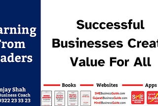 Successful Businesses Create Value For All