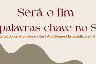 SEO 2025: por que você precisa entender intenções e não só focar nas palavras-chave