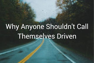 Are You Driven?
