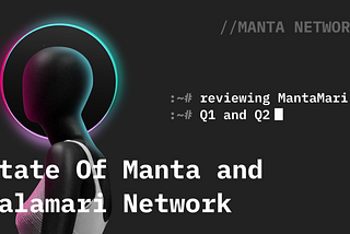 Manta та Calamari Network Q1/Q2 2022