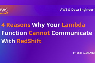 4 reasons why your lambda function cannot communicate with RedShift