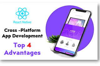 4 Key advantages of using react native, Hire react native consultant at uk,Best react native developers in london