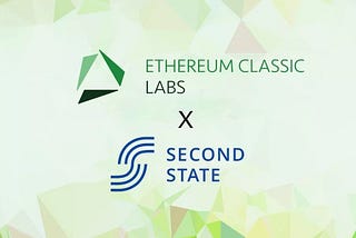 Ethereum Classic Labs Presents: Second State