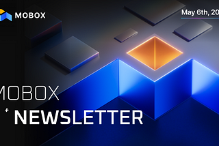 MOBOX Newsletter #4: March & April Recap