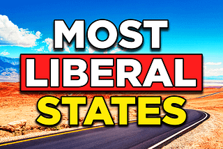 The 10 Most Liberal States in America