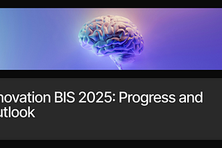 Innovation BIS 2025: Progress and Outlook