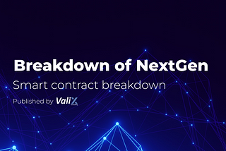 NextGen Smart Contract Breakdown