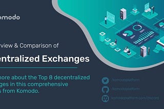 Decentralized Exchanges: The Top 8 DEXs Compared