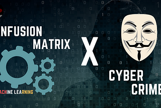 Confusion Matrix X Cyber Security