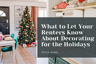 What to Let Your Renters Know About Decorating for the Holidays | Peter Bubel