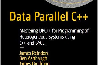 Data Parallel C++ brief book review (Part 1)