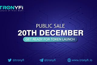 TRONYFI Public Sale: 20th Dec 2020, 15:00 UTC