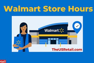 Wondering when to shop at Walmart ? Here is a complete Guide.