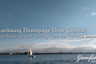 Prioritizing Homepage Hero Content: Using Ranking and Scoring Tests for Optimal Impact