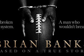 The Brian Banks Story: New Film and Book