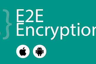 End-to-End Encryption [iOS|Android|RSA]