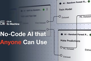 C3 AI Ex Machina: No-Code AI that Anyone Can Use