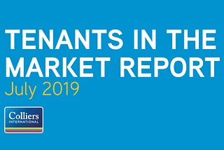 July 2019 Tenants in the Market Report