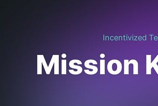 KYVE (Mission Korellia) Incentive testnet.