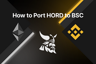 How to Port HORD Tokens to BSC