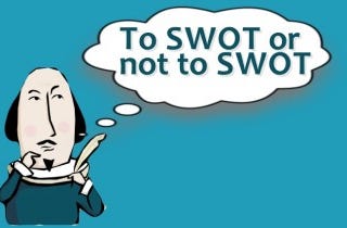 Extracting the value from your SWOT exercise