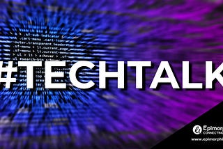 Image of Pink White Black Purple Blue Text Web Script as decorative photo (from pexels.com) with a decorative angled accent to the right in black and the Epimorphics swish logo and the link www.epimorphics.com in white. In the centre in large bold text: #TechTalk hashtag