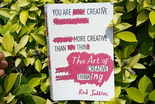 Book Talk: The Art Of Creative Thinking by Rod Judkins