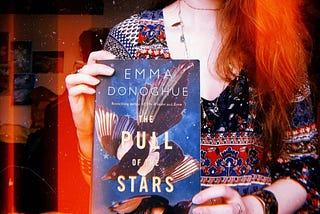 Feminism, Fate and Feats of Bravery: Why You Should Read Emma Donoghue’s The Pull of the Stars…