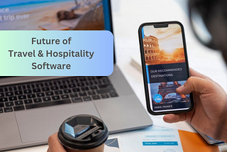 Future of Travel & Hospitality Software