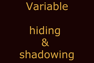 Variable shadowing and hiding (Java)