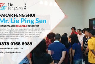 WA 0878–0168–8989 — Pakar Feng Shui Indonesia — Lie Feng Shui