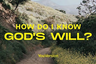 How Do I Know God’s Will?