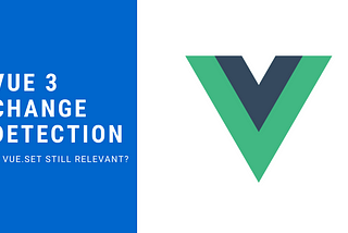 Vue 3 — Change Detection Caveats?