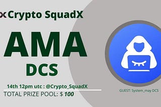 DCS x Crypto SquadX AMA RECAP