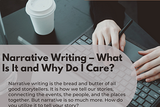 Narrative Writing — What Is It and Why Do I Care?