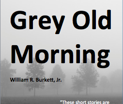 Stories From “Mean Grey Old Morning”