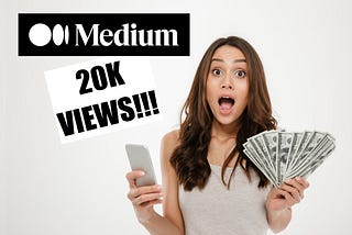 How Much Medium Paid Me For 1K, 18K & 20K Views On My Articles?