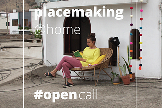 Opencall Placemaking at home