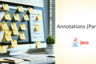 Annotations in Java(Part 2): Building your own annotation