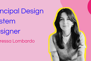 Principal Design System Designer role | Guest: Andressa Lombardo