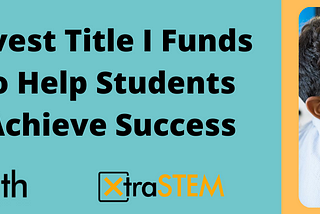 Investing Title I Funds to Help Students Achieve Success