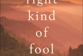The Right Kind of Fool