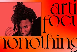 Artist Focus: NoNothing — nftreats.art