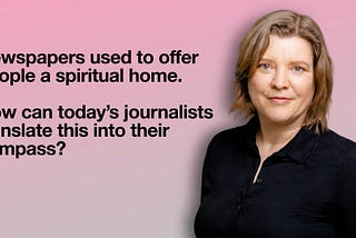 Newspapers used to offer people a spiritual home.