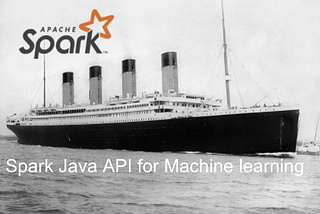 Your first Apache Spark ML Model — Using Spark Java API