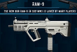 The New Gun RAM-9 in COD MW3 is Loved by Many Players