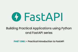 Practical Introduction to FastAPI